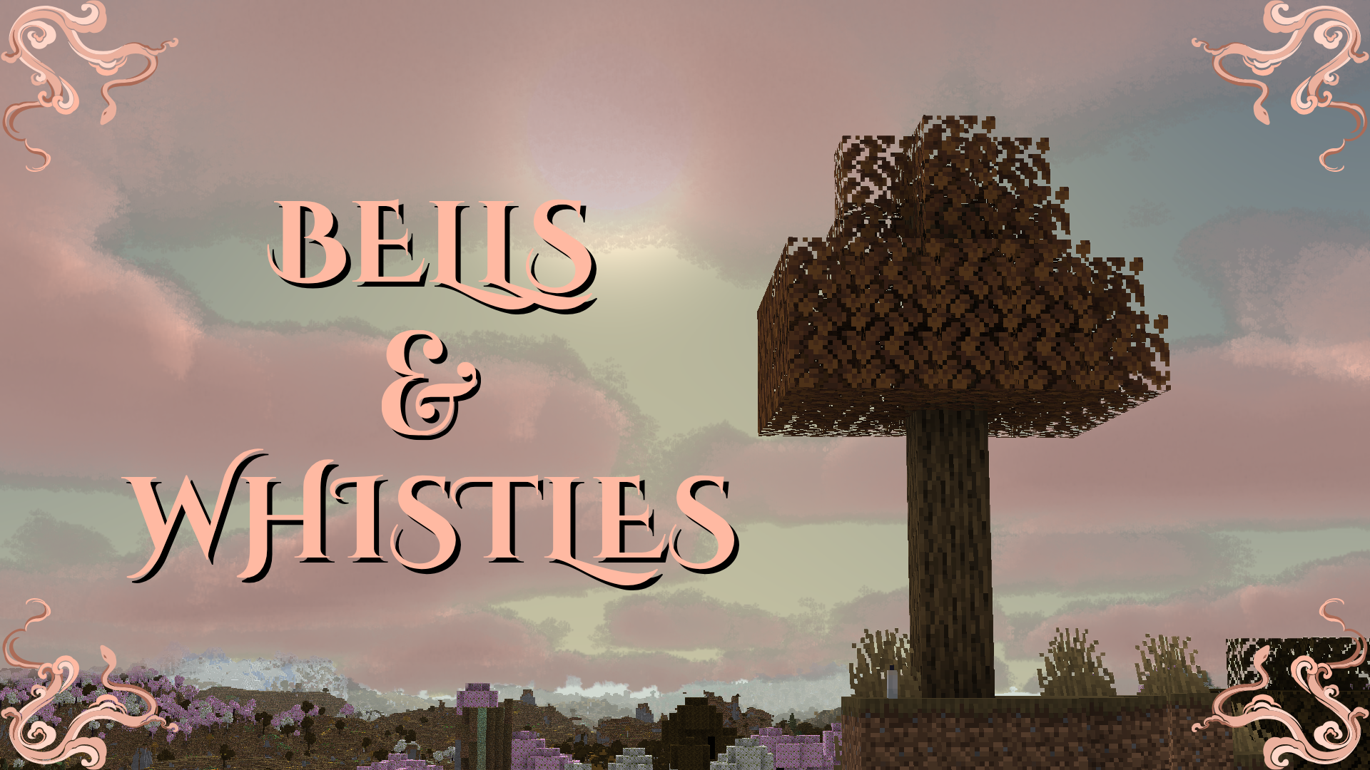 Bells & Whistles (WEEKENDS ONLY)